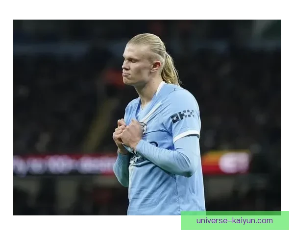 哈兰德状态回暖，挪威双子星持续提升被外界关注